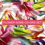 FLOWER DOME TRUE SILK COORD SET